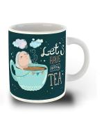 Whats Your Kick Tea Lover Theme Lets Have Some Tea Printed White Ceramic Coffee Mug and Tea Mug 325 ML