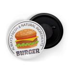 Dhcrafts White Metal Burger Always Fresh And Natural Ingredients Printed Fridge Magnet, 5.8 Cm