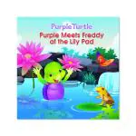 Purple Turtle Kid's Story _Purple Meets Freddy at the Lily Pad (3 to 8 years)