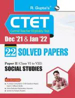 R. GUPTA'S POPULAR MASTER GUIDE CTET 22 Solved Papers Dec 21 and Jan 22 Paper II Class VI to VIII Social Studies