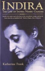 Indira the Life of Indira Nehru Gandhi by Katherine Frank