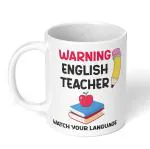 Akipi Warning English Teacher Watch Your Language Teacher Day Birthday Gift Ceramic Coffee Mug