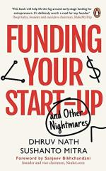 Funding Your Startup and Other Nightmares Book by Dhruv Nath