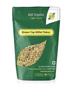 B&B Organics Brown Top Millet Flakes (500 g) / Millet Flakes for Breakfast / Cereal Flakes