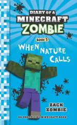 Diary of A Minecraft Zombie 03- When Nature Calls Hardcover - Zack Zombie, Zack Zombie (5 August 2018)