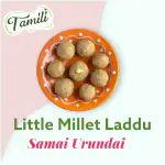 Tamili Little Millet Laddu 200gm, Samai Urundai (Healthy Snacks | Natural Sweet | Home Made | Traditonal Making | No Added White Sugar | No Added Preservative or Color)