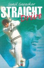 STRAIGHT DRIVE PB Gavaskar, Sunil Paper Back 258 Pages