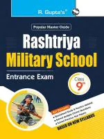 Rashtriya Military School (Class 9th) Entrance Exam Guide _ (R. Gupta's Popular Master Guide)
