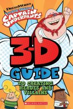 3D Guide To Creating Heroes and Villains Epic Tales of Captain Underpants Hardcover-Scholastic , Scholastic Inc 1st edition (20 April 2019)