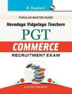 Navodaya Vidyalaya: PGT (Commerce) Recruitment Exam Guide - (R. Gupta's Popular Master Guide)