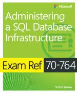 Computer Book Shop Exam Ref 70-764 Administering A Sql Database Infrastructure Victor Isakov Paperback 416 Pages