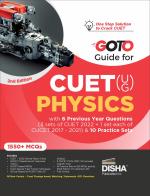 Go To Guide for CUET (UG) Physics with 6 Previous Year Questions (4 sets of CUET 2022 + 1 set each of CUCET 2017 - 2021) & 10 Practice Sets 2nd Edition | CUCET | Central Universities Entrance Test