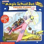 Taking Flight A Book About Flight The Magic School Bus Paperback - Joanna Cole and Carolyn Bracken, Scholastic Incorporated (1 August 1997)