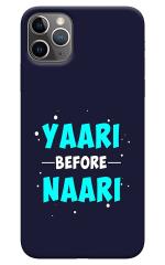 Mobiera Yaari Before Naari Quote Printed Back Cover Case For Iphone 11 Pro Max