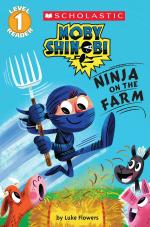 Ninja On The Farm Scholastic Reader, Level 1 - Moby Shinobi Paperback - Luke Flowers Scholastic (15 August 2017)
