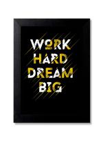 Blue Nexus Work for Dreams Motivational Inspirational Quotes Wall Poster with Wall Frame Room Art Painting Collection A4 size 10x13