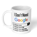 Akipi I Don’t Need Google My Colleague Knows Ceramic Coffee Mug