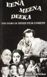EENA MEENA DEEKA THE STORY OF HINDI FILM COMEDY