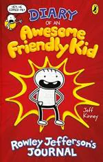 Diary of an Awesome Friendly Kid Rowley Jeffersons Journal by Jeff Kinney