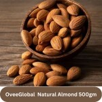 OveeGlobal Popular California 100% Pure Natural Plain Almond ( Badam ) 500gm