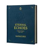 Eternal Echoes a Book of Poems by Sadhguru 19942021