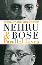 Nehru And Bose- Parallel Lives Rudrangshu Mukherjee Paperback 288 Pages