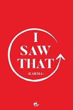 THINKPOT I Saw That Karma Multicolor Rectangular Paper Poster 12 x 18 inch