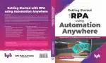 Getting started with RPA using Automation Anywhere Vaibhav Srivastava Paperback_BPB