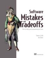 Computer Book Shop Software Mistakes And Tradeoffs - How To Make Good Programming Decisions Tomasz Lelek, Jon Skeet Paperback 300 Pages