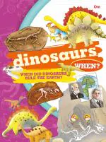 Encyclopedia: Dinosaurs When? Questions and Answers - Paperback - 16 Pages