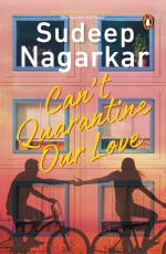 Cant Quarantine Our Love- Must Read Penguin Books, Fiction, Romance Novel Paperback Sudeep Nagarkar, Penguin Metro Reads (1 March 2021)