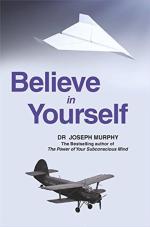 Believe In Yourself Dr. Joseph Murphy Paperback 80 Pages