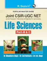 Joint CSIR-UGC (NET) Life Science (Part B & C) Exam Guide _ (R. Gupta's Popular Master Guide)