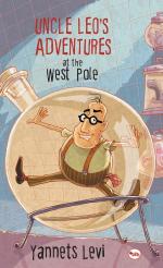 UNCLE LEO'S ADVENTURES AT THE WEST POLE Yannets Levi Hard Back 80 Pages