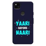 Mobiera Yaari Before Naari Quote Printed Back Cover Case For Google Pixel