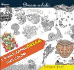 Dream-o-holic: Beautiful Activity Book for Kids | Age group 13-16 Years | Doodling and Coloring Book by Offshoot