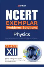 NCERT Exemplar Problems-Solutions Physics class 12th_Arihant Publications (India) Limited