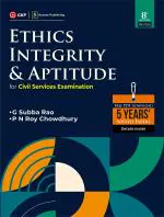 Ethics, Integrity & Aptitude (For Civil Services Examination) by G. Subba Rao & P N Roy chowdhury 8ed