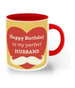 Whats Your Kick Happy Birthday To My Perfect Husband Quotes With Mustache Printed Red Ceramic Coffee Mug 325 ML