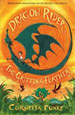 Dragon Rider 2- The Griffins Feather Paperback - Cornelia Funke, Scholastic 1st Edition (15 July 2017)