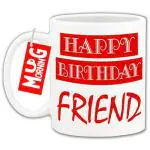 Mug Morning Birthday Mug for Friend Happy Birthday Mug for Best Friend Birthday Mugs for Friend Below 200