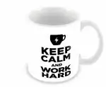 Tuelip Keep Calm And Work Hard Ceramic Coffee Mug 350 ml