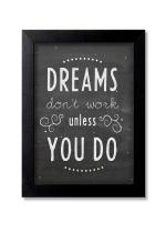 Blue Nexus Work for Dreams Motivational Inspirational Quotes Wall Poster with Wall Frame Room Art Painting Collection A4 size 10x13