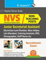 R. Gupta's Popular Master Guide - NVS: Non-Teaching Posts (Jr. Secretariat Asstt., Electrician-cum-Plumber, Lab Attendant, Catering Astt., MTS, Stenographer, Staff Nurse etc.) Recruitment Exam Guide