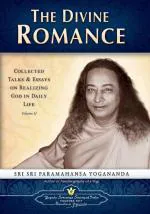 The Divine Romance (Hardcover): Collected Talks & Essays on Realizing God in Daily Life (Volume - 2) | Spiritual Book | Paramahansa Yogananda | Yogoda Satsanga Society of India