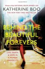 Behind The Beautiful Forevers Paperback - Katherine Boo, Penguin India (21 February 2013)