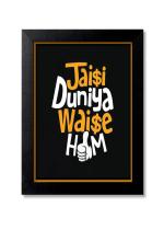 Blue Nexus Jaisi Duniya Waise Hum Desi Funny Quirky Quotes Wall Poster with Wall Frame Room Art Painting Collection A4 size 10x13