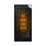 GADGETSWRAP Printed Vinyl Skin Sticker for Samsung Galaxy Note 10 Plus - no more bad days