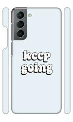 YAPZONE Keep Going | Designer Printed Hard Back Cover for Samsung Galaxy S21FE 4G / S21FE 5G Premium & Attractive Case for Your Smartphone