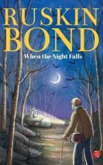 WHEN THE NIGHT FALLS Ruskin Bond Paper Back 152 Pages